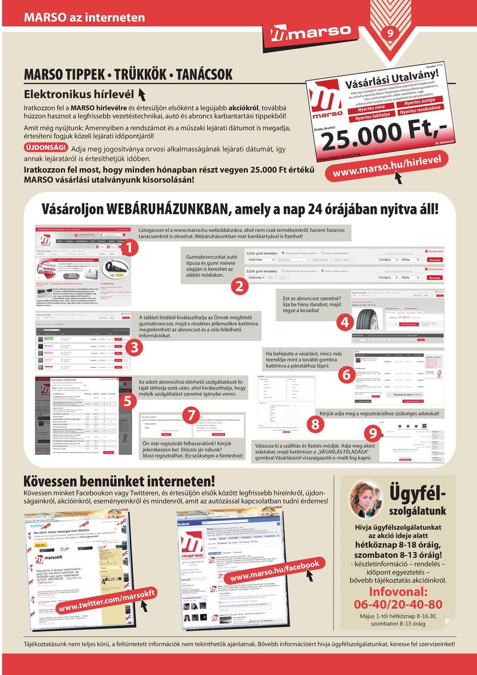 ÚJDONSÁG! Adja meg jogosítványa orvosi alkalmasságának lejárati dátumát, így annak lejáratáról is értesíthetjük időben. Iratkozzon fel most, hogy minden hónapban részt vegyen 25.