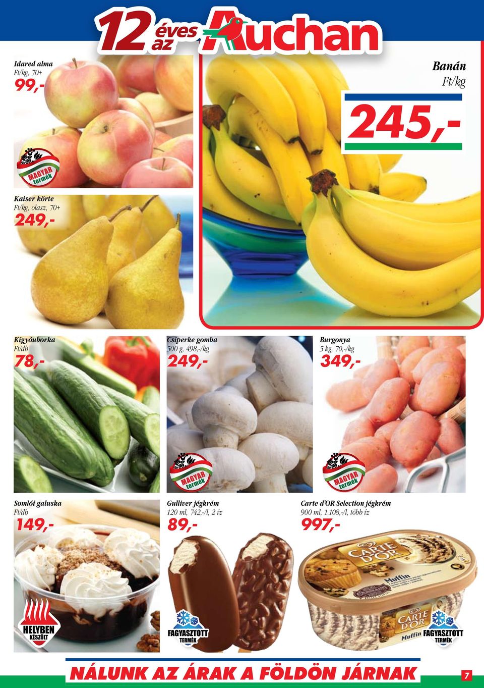 kg, 70,-/kg 349,- Somlói galuska Ft/db 149,- Gulliver jégkrém 120 ml,