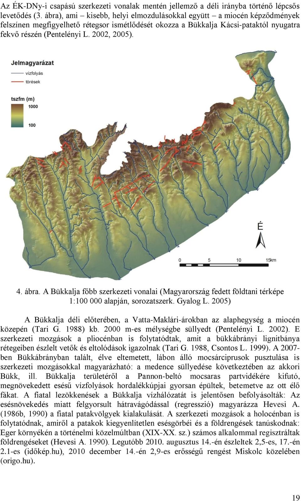 4. ábra. A Bükkalja főbb szerkezeti vonalai (Magyarország fedett földtani térképe 1:100 000 alapján, sorozatszerk. Gyalog L.