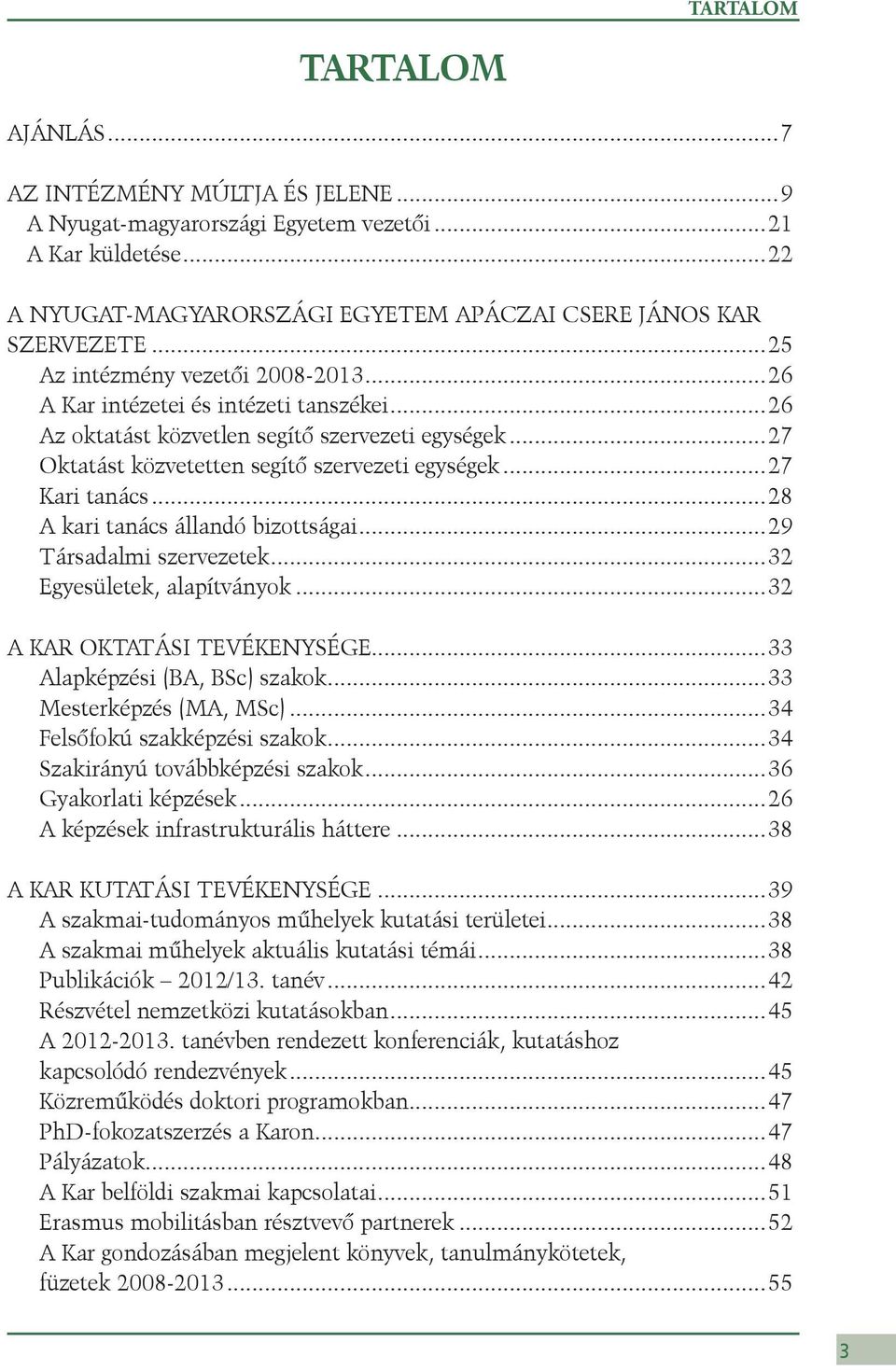 Nyugat-magyarországi Egyetem Apáczai Csere János Kar ÉVKÖNYV. 2008/ /2013.  tanévek - PDF Free Download