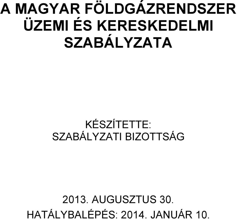 KÉSZÍTETTE: SZABÁLYZATI BIZOTTSÁG