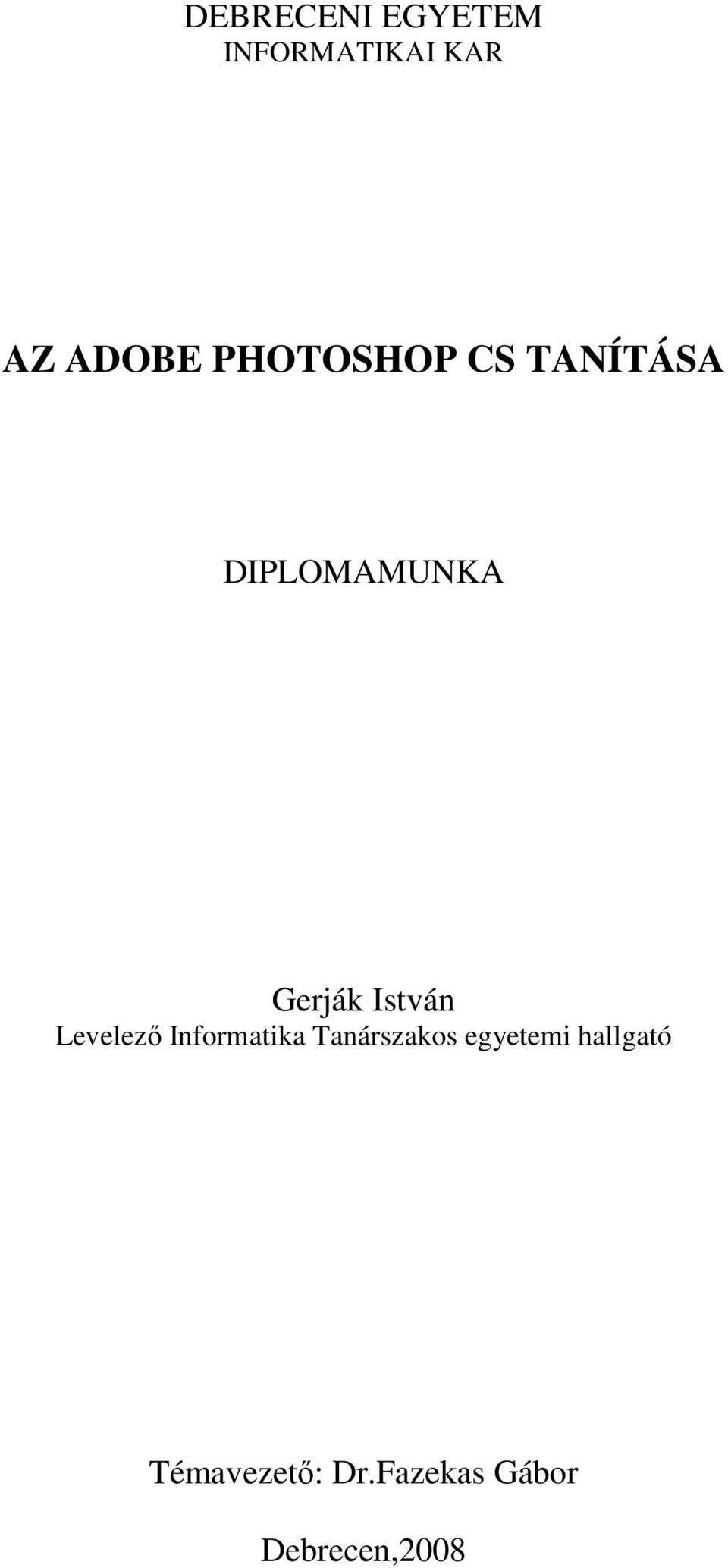 István Levelezı Informatika Tanárszakos