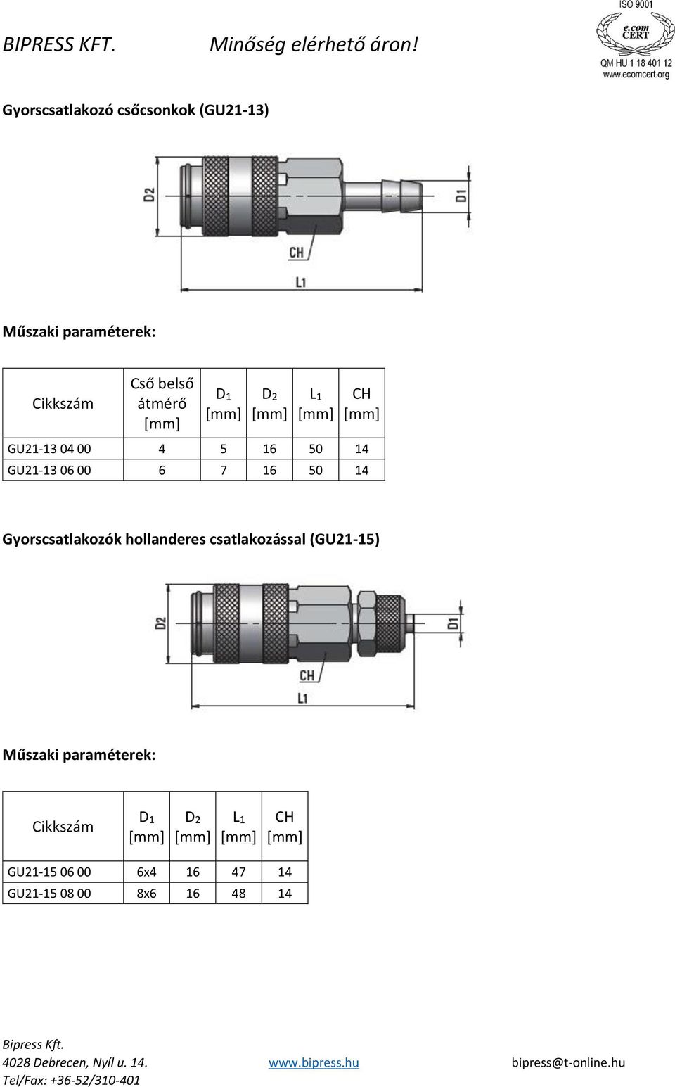 Gyorscsatlakozók hollanderes csatlakozással (GU21-15)