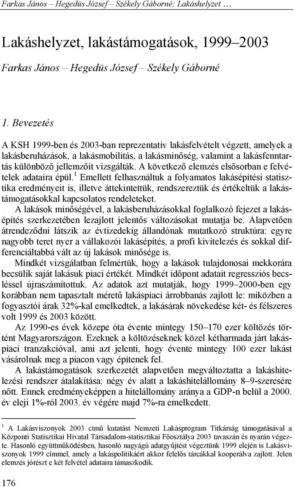 Farkas János Hegedüs József Székely Gáborné: Lakáshelyzet,  lakástámogatások, - PDF Ingyenes letöltés
