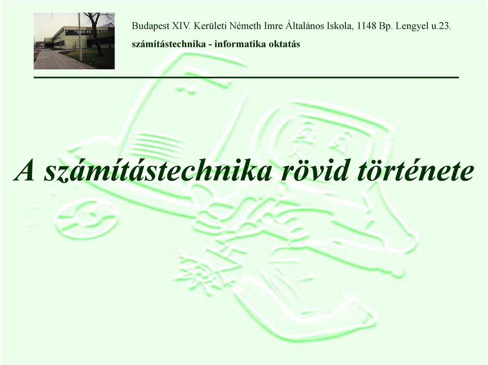 Iskola, 1148 Bp. Lengyel u.23.