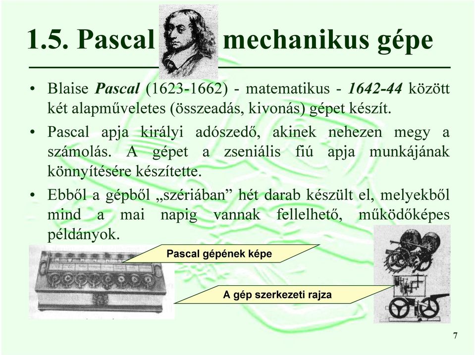 A gépet a zseniális fiú apja munkájának könnyítésére készítette.