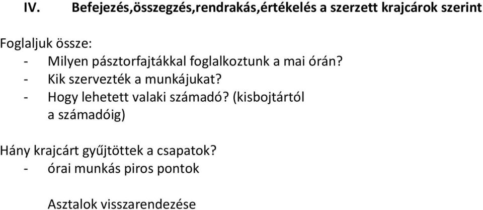 - Kik szervezték a munkájukat? - Hogy lehetett valaki számadó?