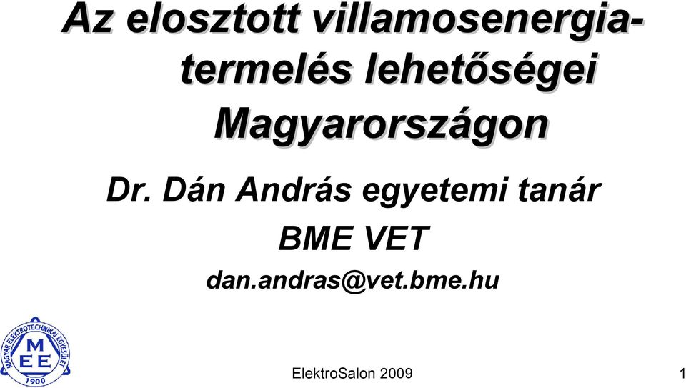 lehetőségei Magyarországon Dr.