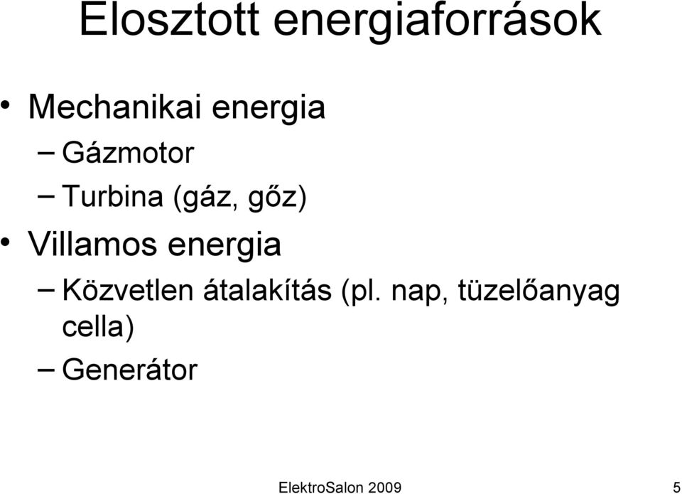 Villamos energia Közvetlen átalakítás