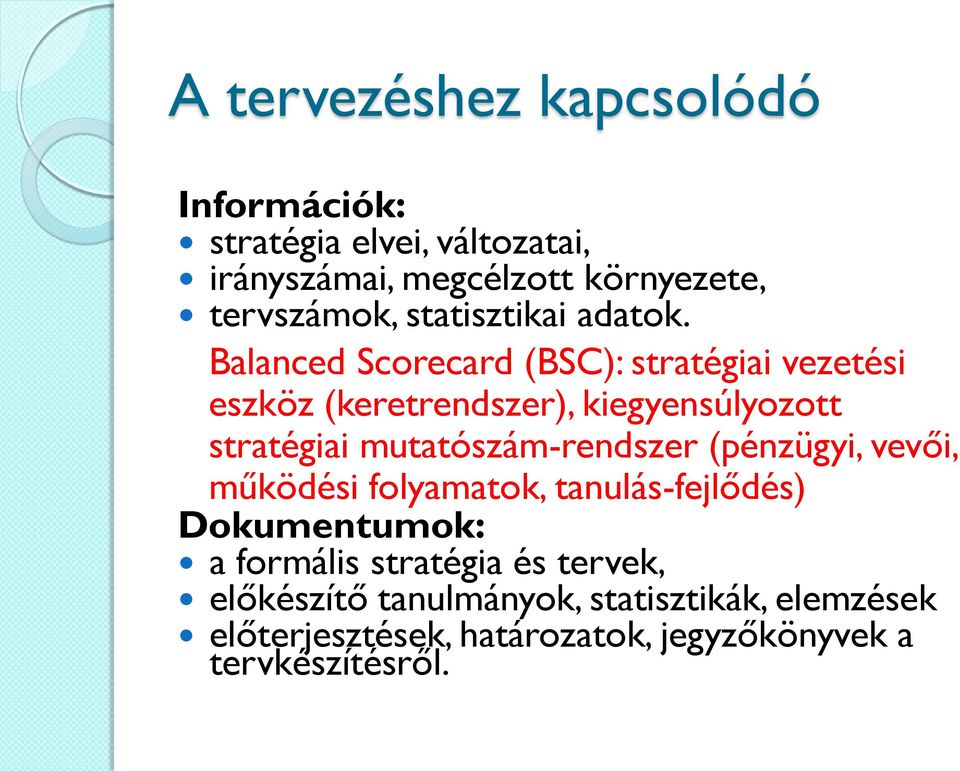 Balanced Scorecard (BSC): stratégiai vezetési eszköz (keretrendszer), kiegyensúlyozott stratégiai