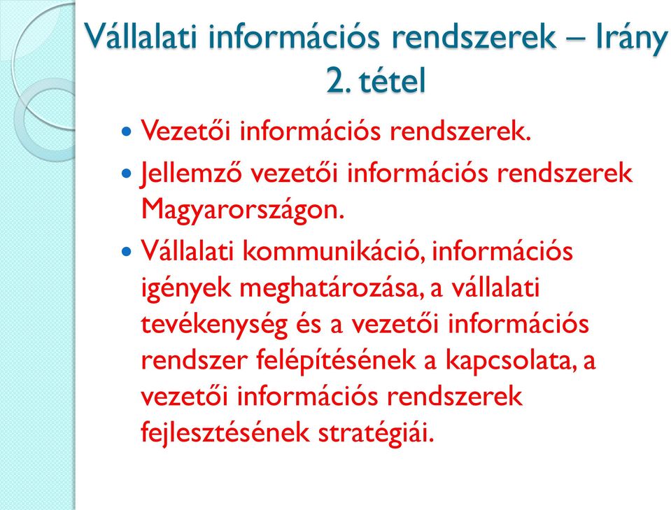 Vállalati kommunikáció, információs igények meghatározása, a vállalati tevékenység