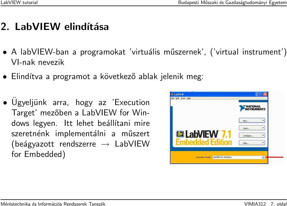 mezőben a LabVIEW for Windows legyen.