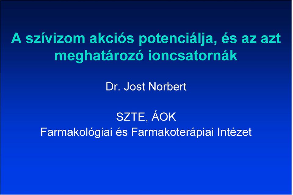 Dr. Jost Norbert SZTE, ÁOK