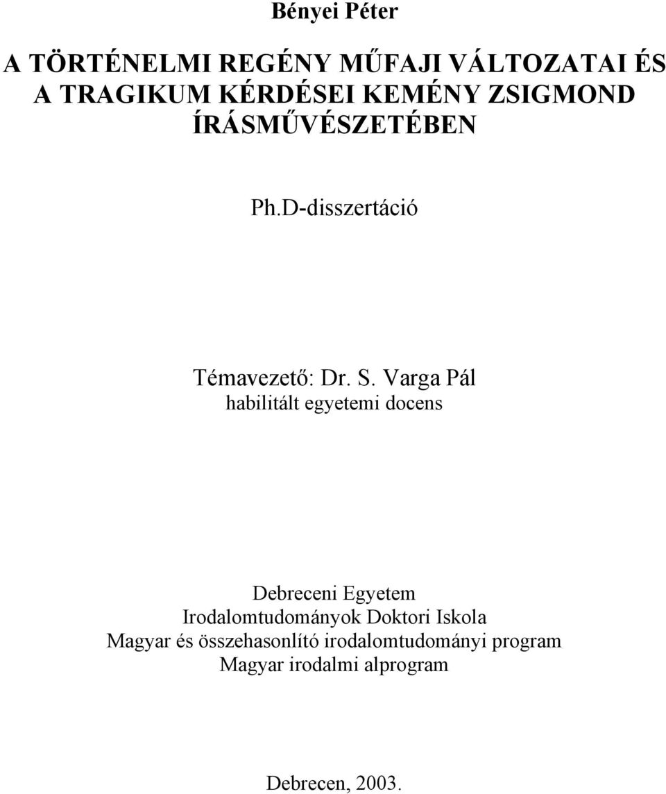 Varga Pál habilitált egyetemi docens Debreceni Egyetem Irodalomtudományok Doktori