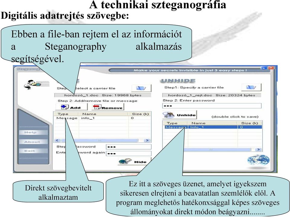 Direkt szövegbevitelt alkalmaztam Ez itt a szöveges üzenet, amelyet igyekszem sikeresen