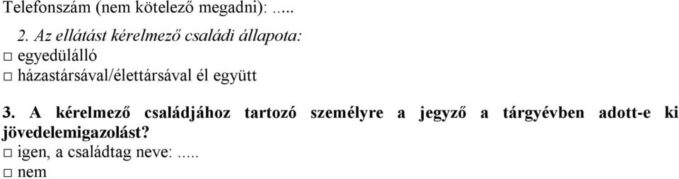 házastársával/élettársával él együtt 3.