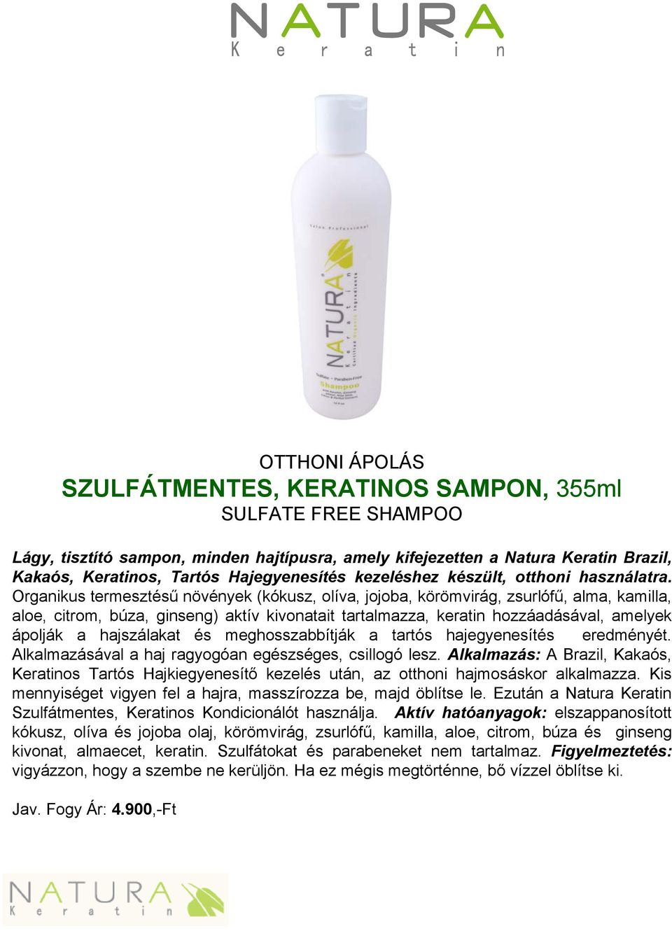 Organikus termesztésű növények (kókusz, olíva, jojoba, körömvirág, zsurlófű, alma, kamilla, aloe, citrom, búza, ginseng) aktív kivonatait tartalmazza, keratin hozzáadásával, amelyek ápolják a