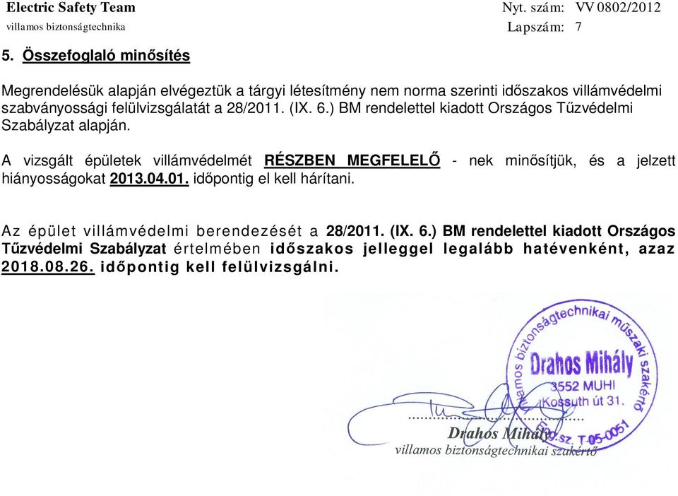 28/2011. (IX. 6.) BM rendelettel kiadott Országos Tzvédelmi Szabályzat alapján.