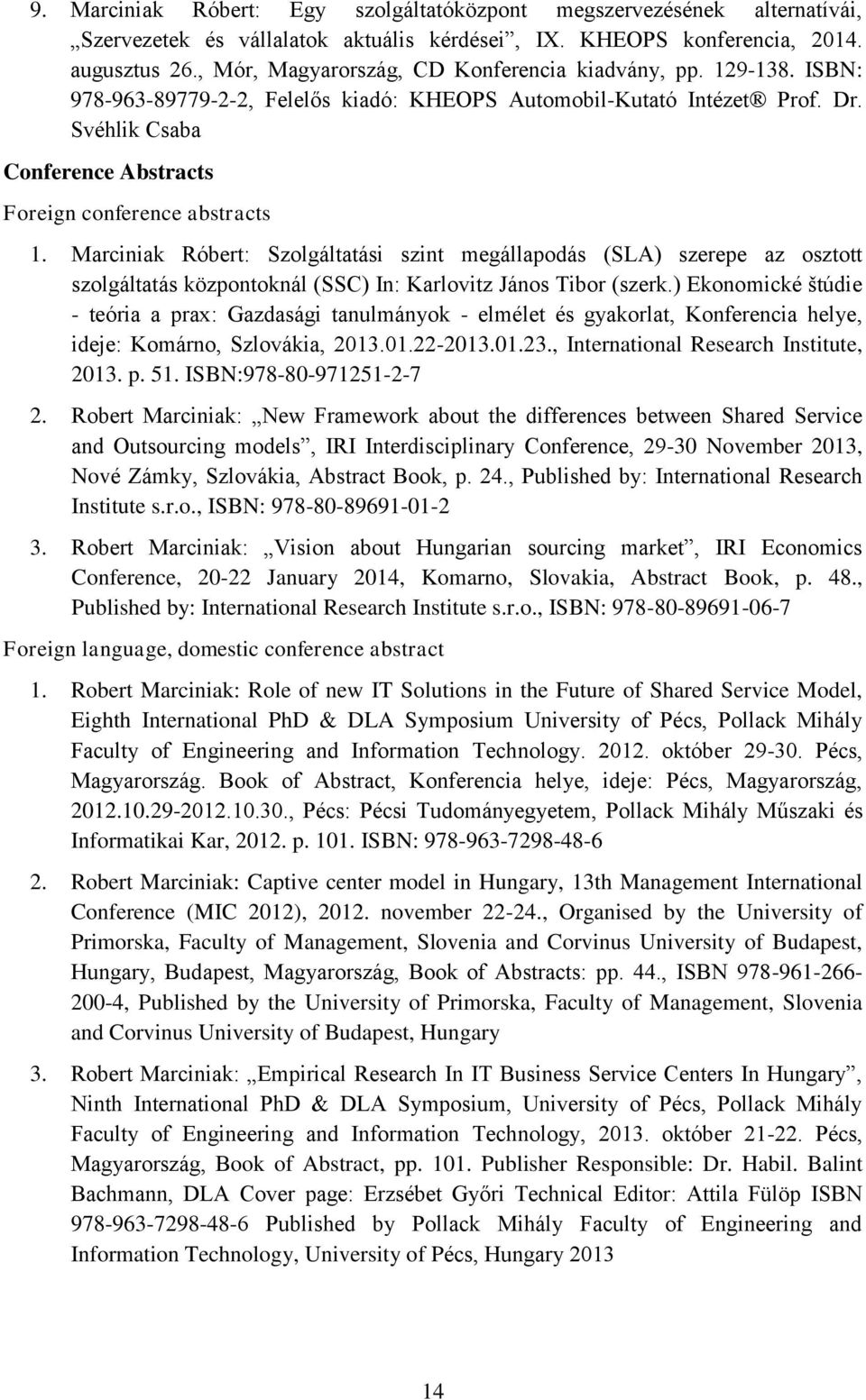 Svéhlik Csaba Conference Abstracts Foreign conference abstracts 1.