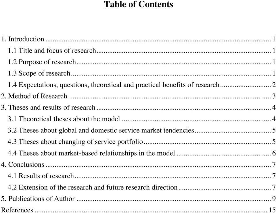 .. 5 4.3 Theses about changing of service portfolio... 5 4.4 Theses about market-based relationships in the model... 6 4. Conclusions... 7 4.1 Results of research.