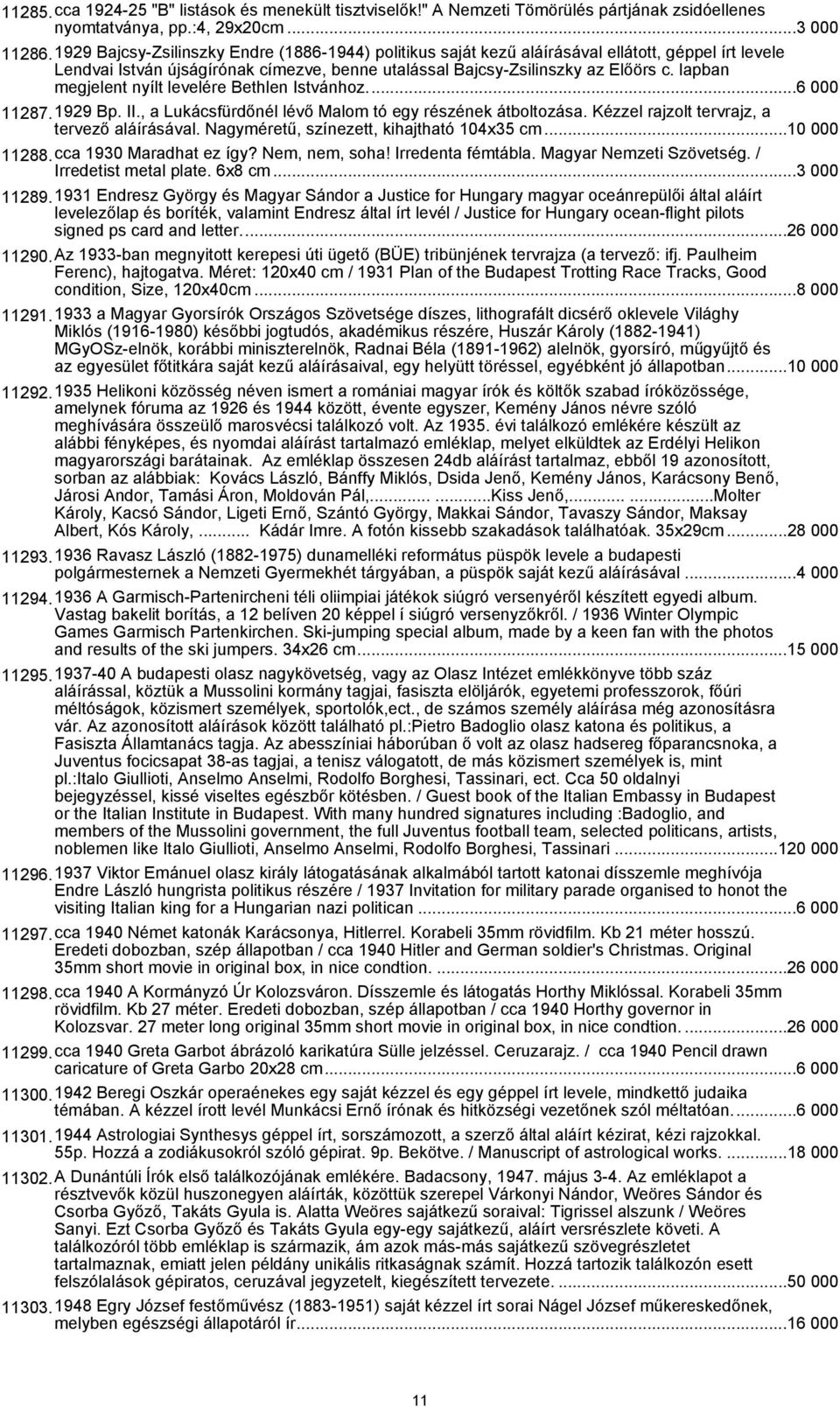 lapban megjelent nyílt levelére Bethlen Istvánhoz....6 000 11287.1929 Bp. II., a Lukácsfürdőnél lévő Malom tó egy részének átboltozása. Kézzel rajzolt tervrajz, a tervező aláírásával.
