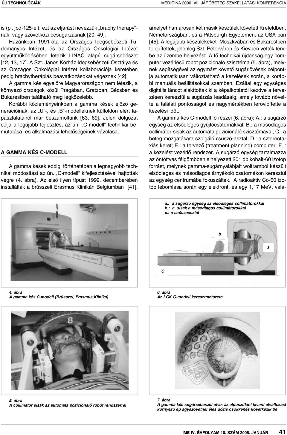 A gamma kés arany standard a sztereotaxiás sugár agysebészetben - PDF  Ingyenes letöltés