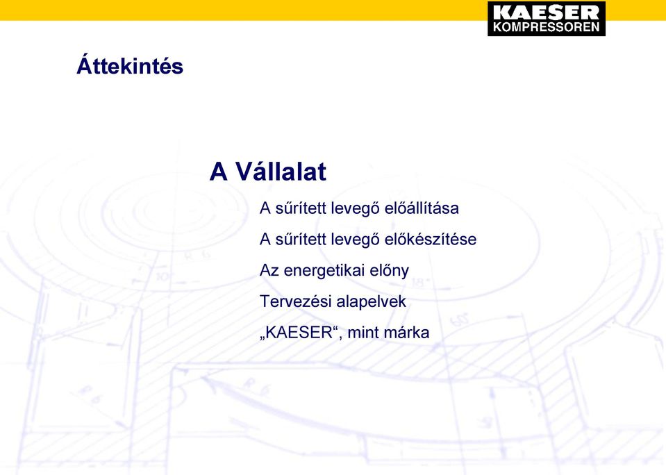 energetikai előny Tervezési alapelvek KAESER,