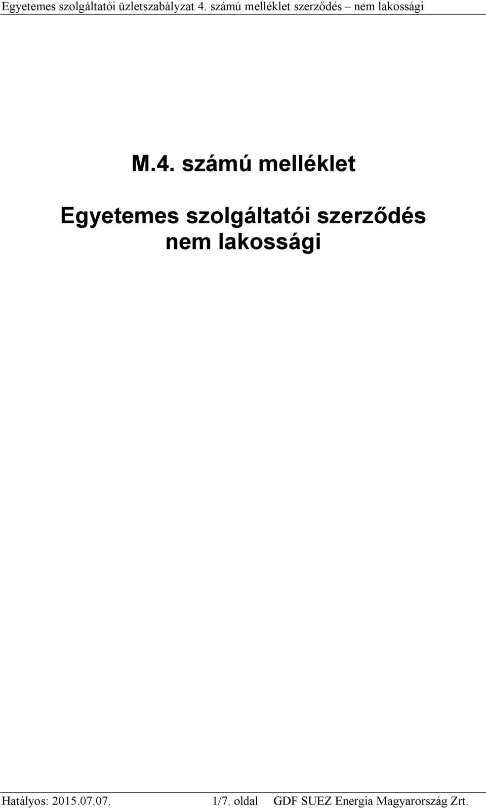 lakossági Hatályos: 2015.07.07. 1/7.