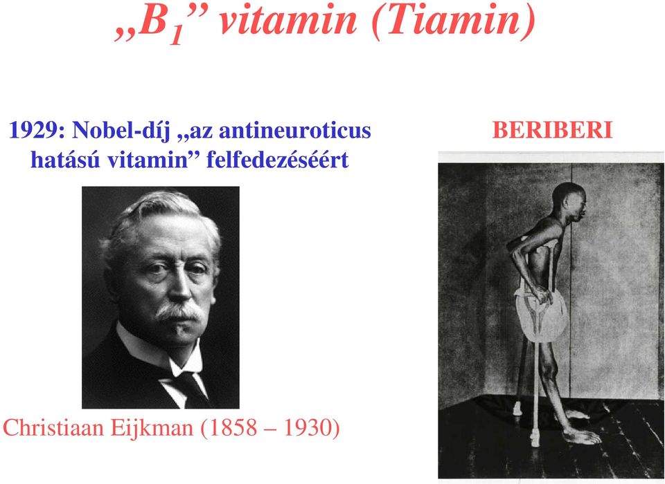 hatású vitamin felfedezéséért