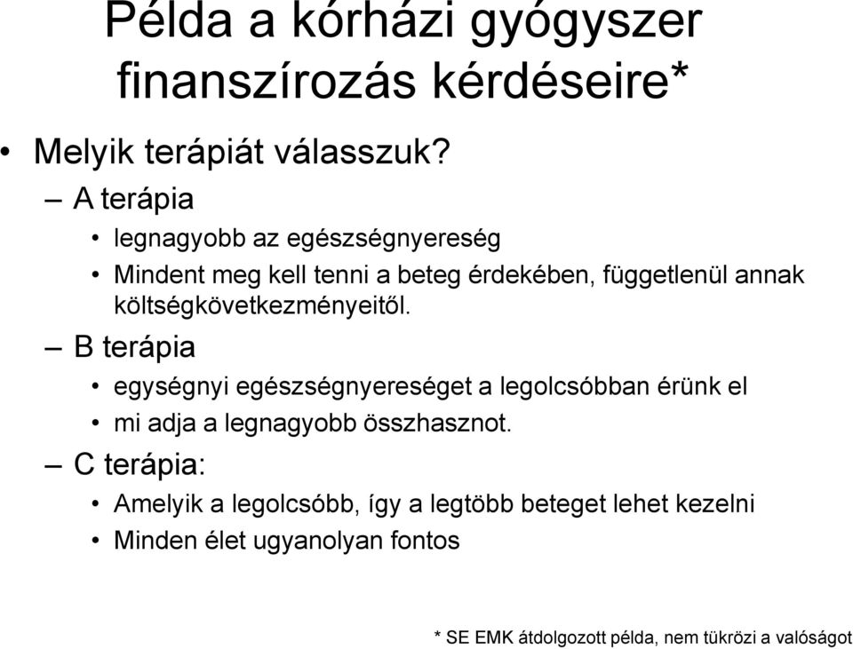 költségkövetkezményeitől.