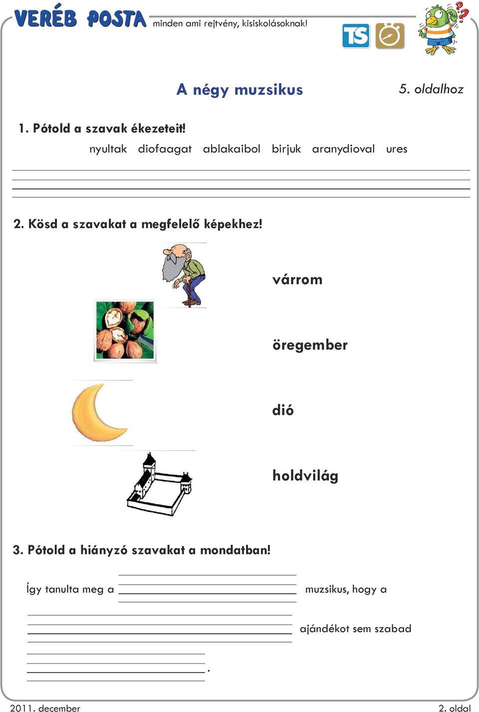 Kösd a szavakat a megfelelő képekhez! várrom öregember dió holdvilág 3.