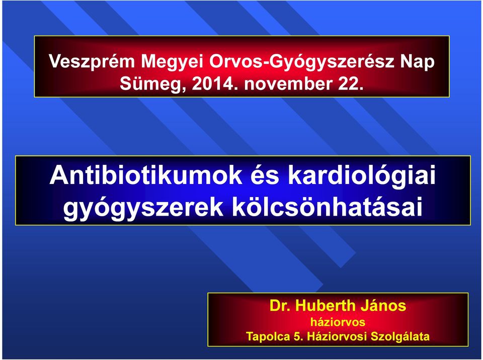 Antibiotikumok és kardiológiai gyógyszerek