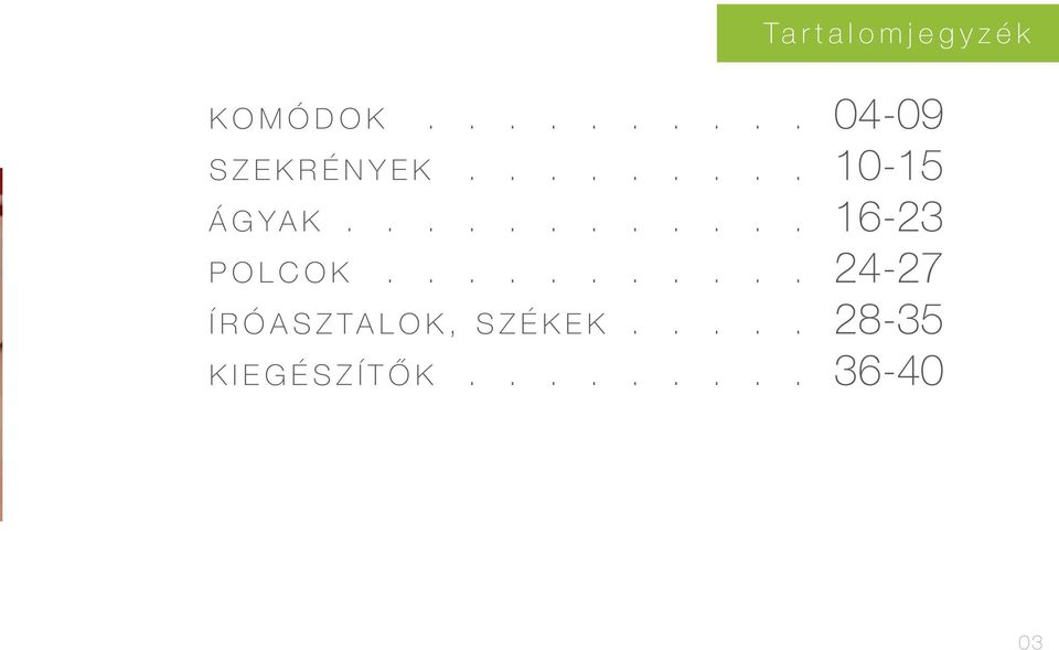 POLCOK 24-27 ÍRÓASZTALOK,