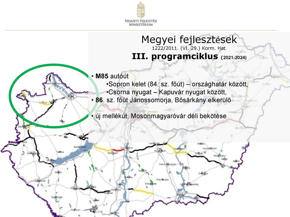 főút) országhatár között, Csorna nyugat Kapuvár nyugat között, 86.