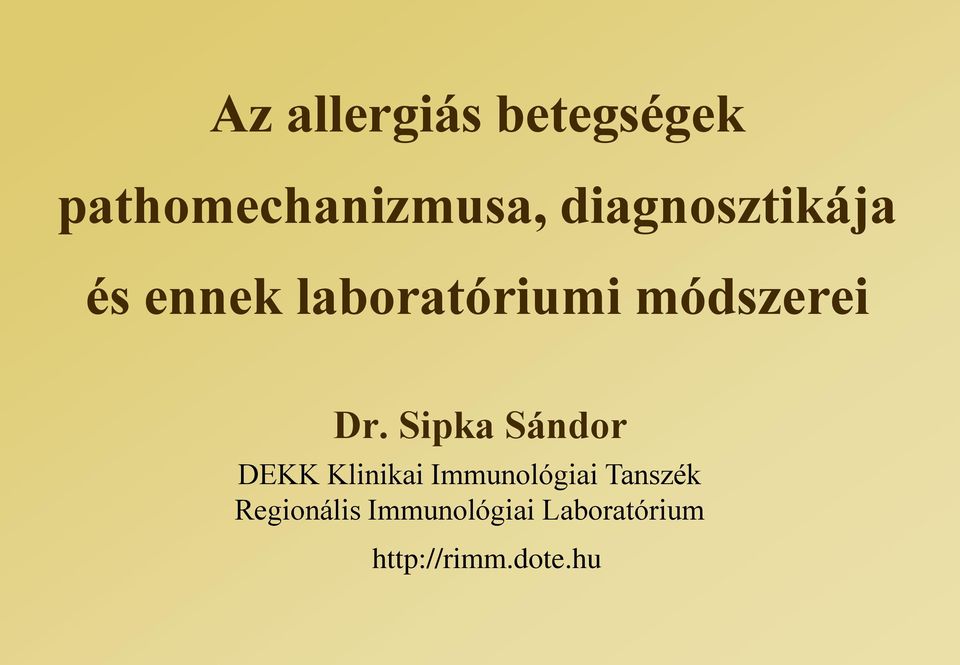 Dr. Sipka Sándor DEKK Klinikai Immunológiai