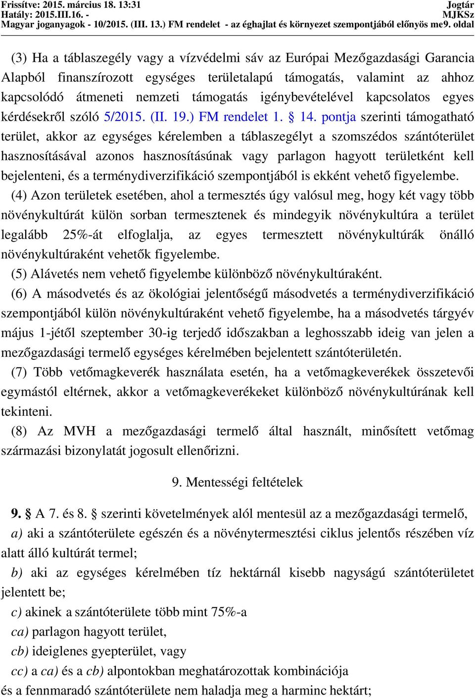 támogatás igénybevételével kapcsolatos egyes kérdésekről szóló 5/2015. (II. 19.) FM rendelet 1. 14.