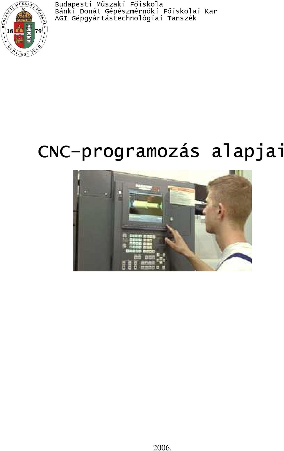 Kar AGI Gépgyártástechnológiai