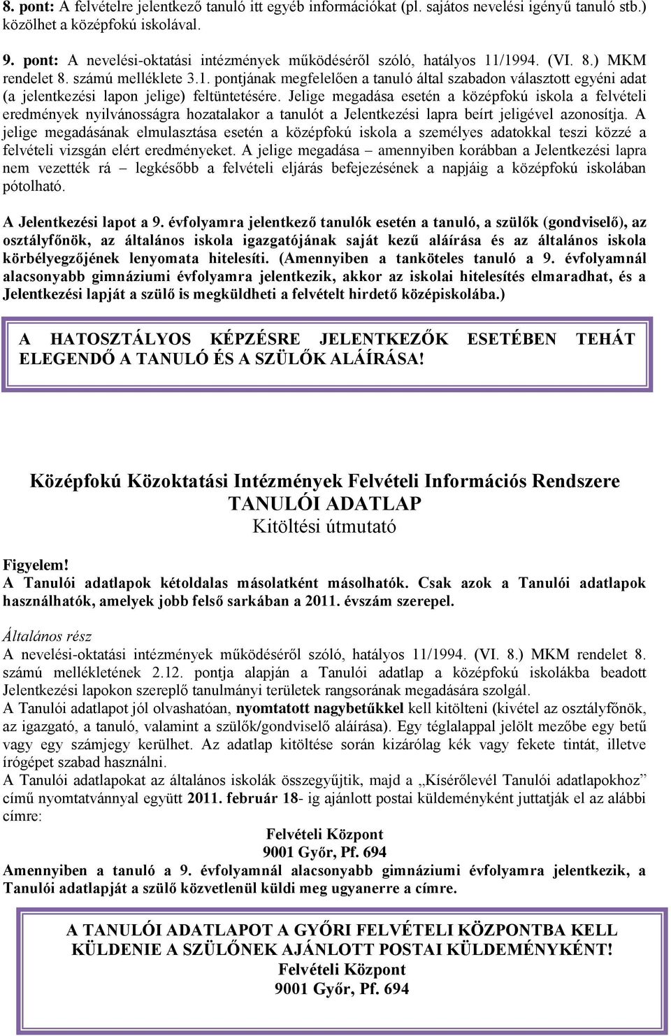 Középfokú Közoktatási Intézmények Felvételi Információs Rendszere JELENTKEZÉSI  LAP Kitöltési útmutató - PDF Free Download