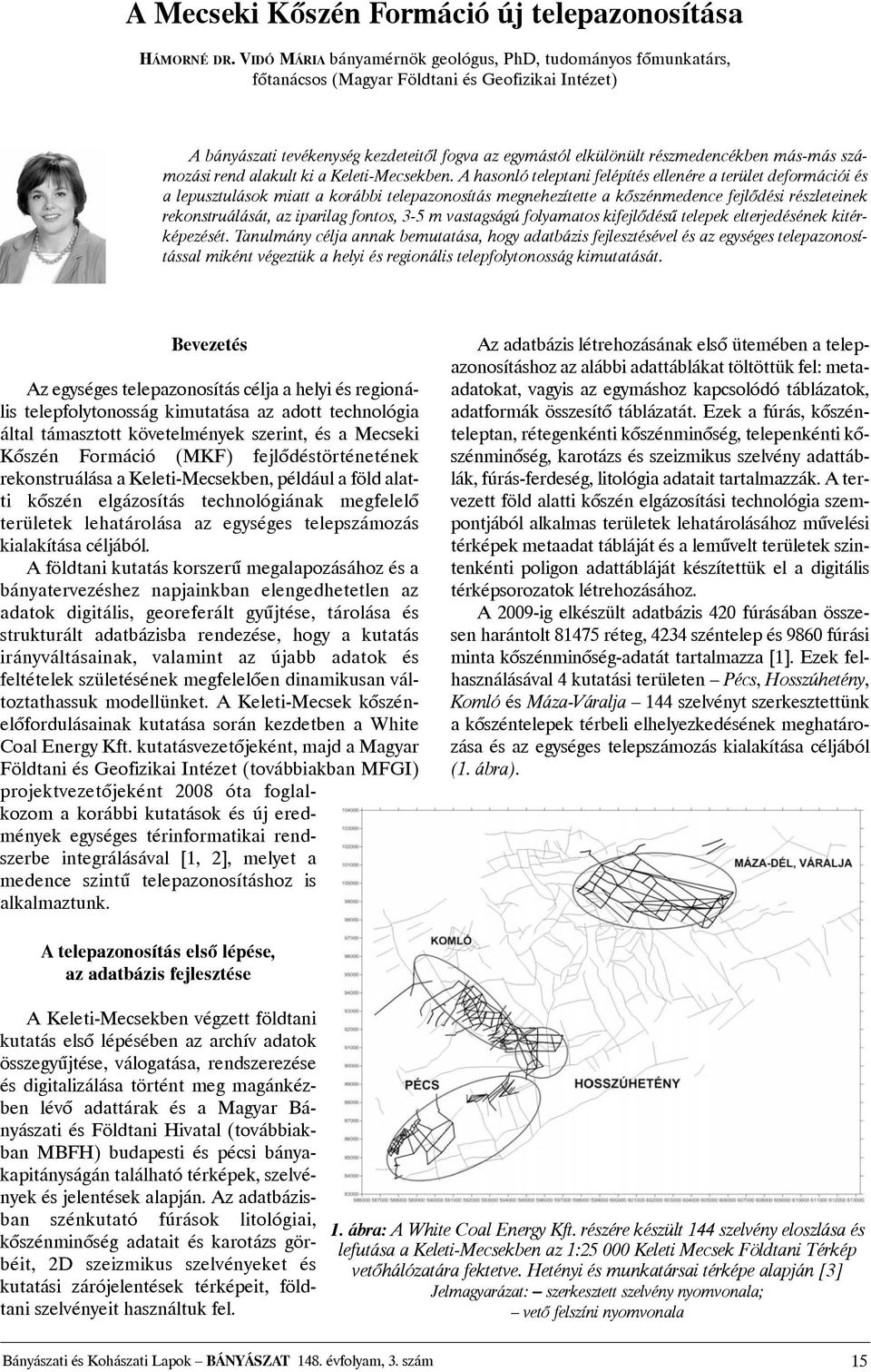 más-más számozási rend alakult ki a Keleti-Mecsekben.