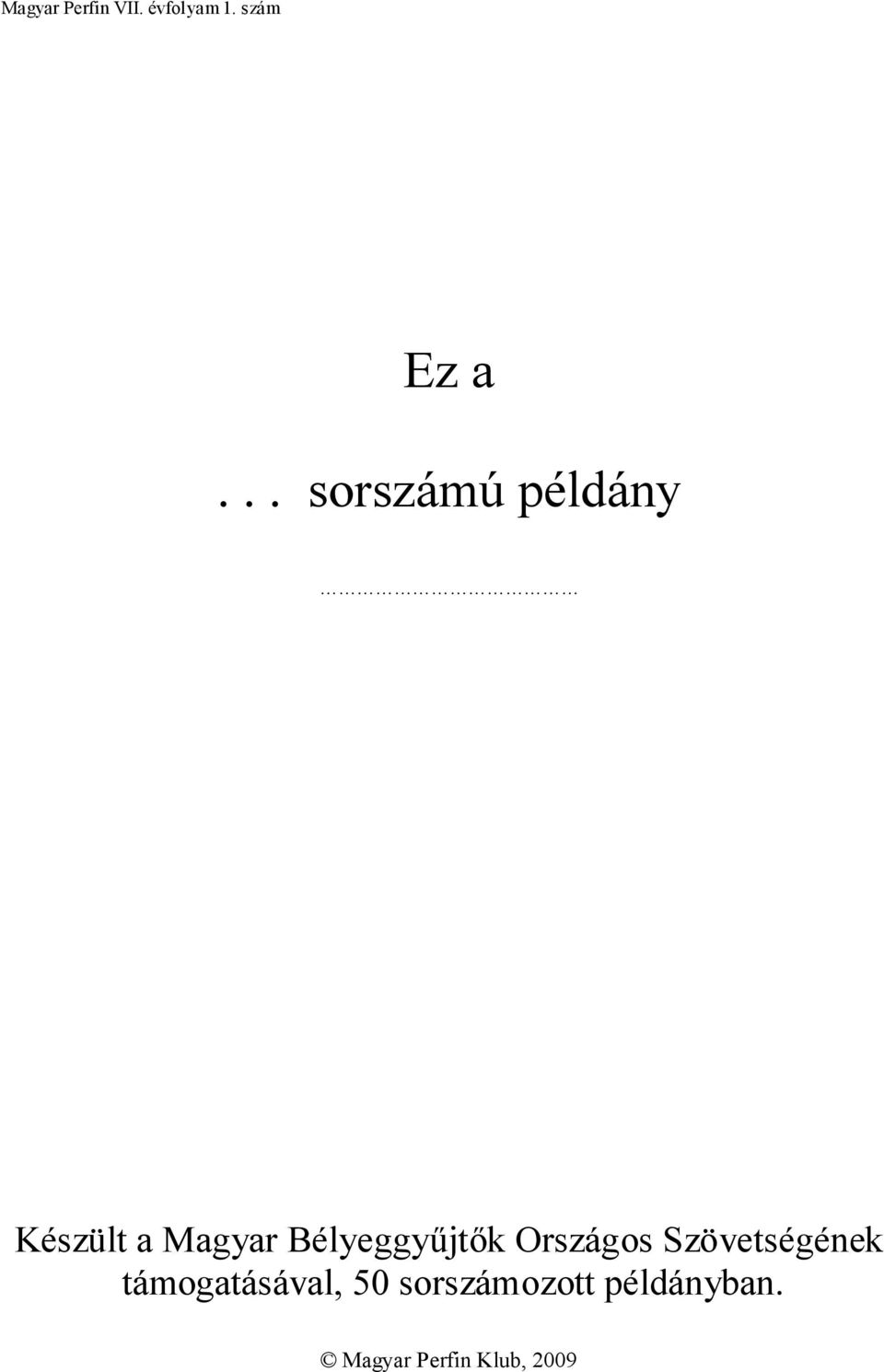 Szövetségének támogatásával, 50