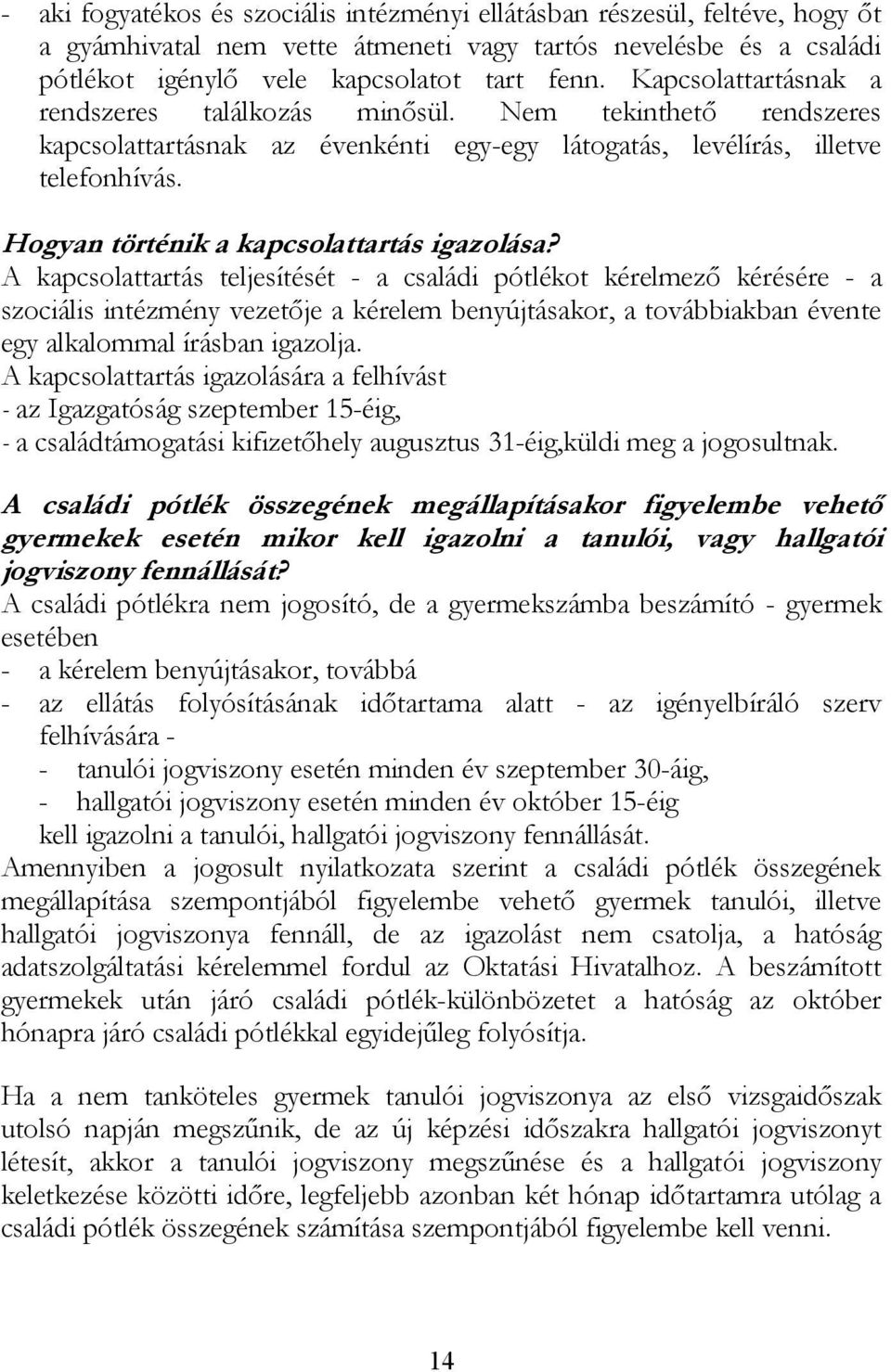 Hogyan történik a kapcsolattartás igazolása?