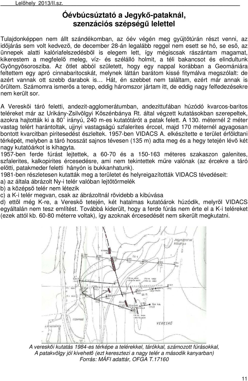 elindultunk Gyöngyösorosziba.