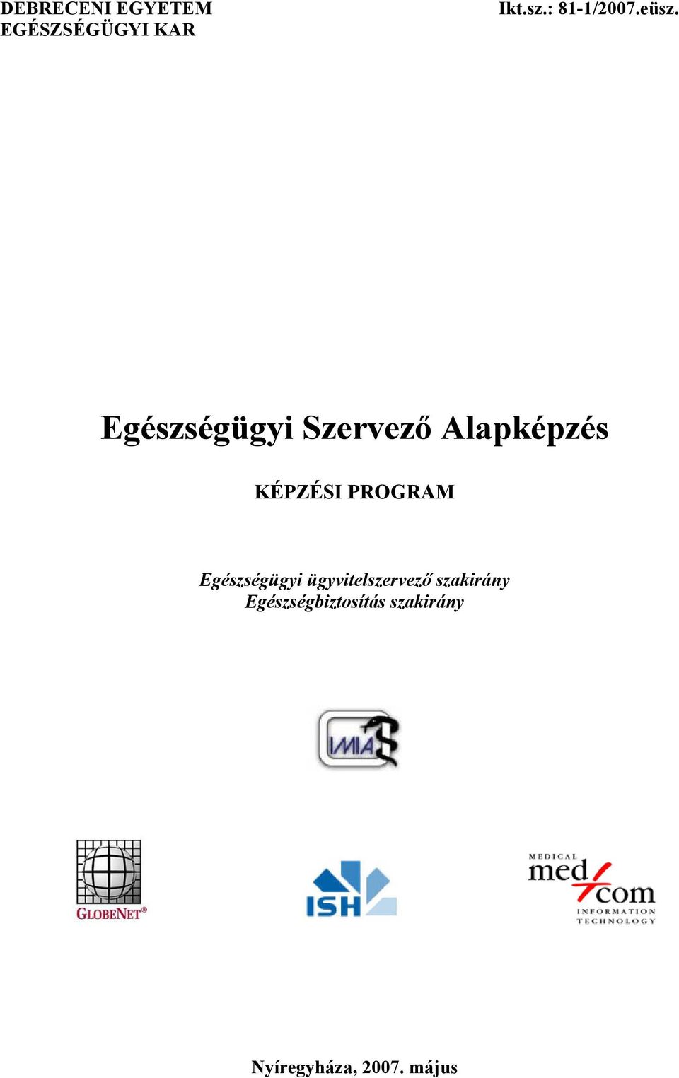 Egészségügyi Szervező Alapképzés KÉPZÉSI PROGRAM