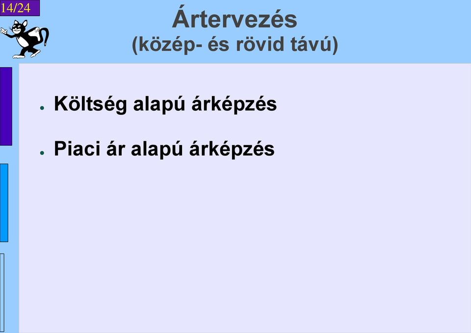 távú) Költség alapú