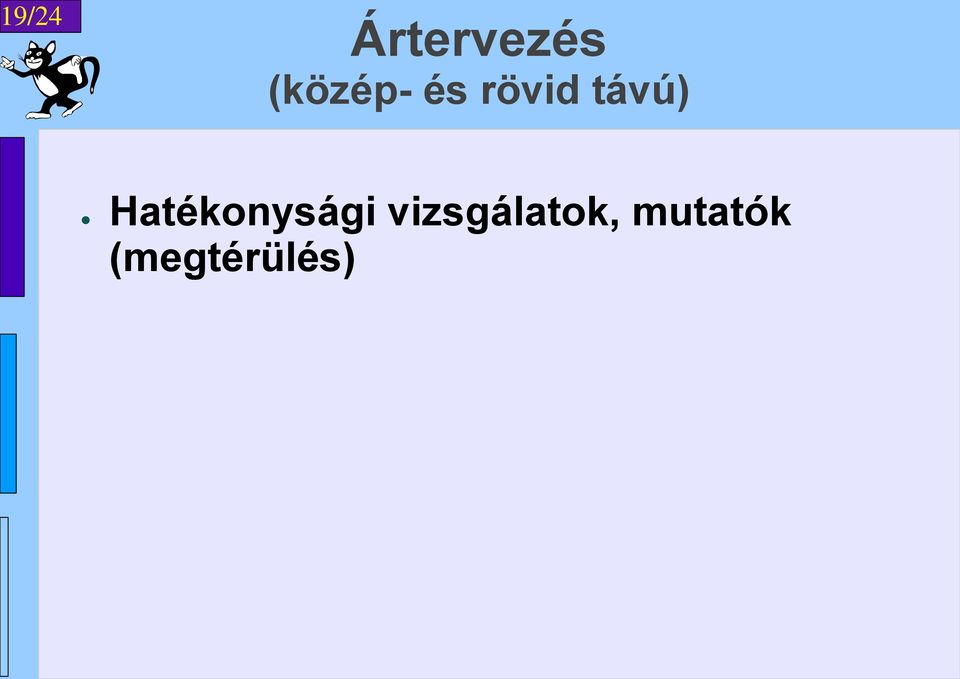 távú) Hatékonysági