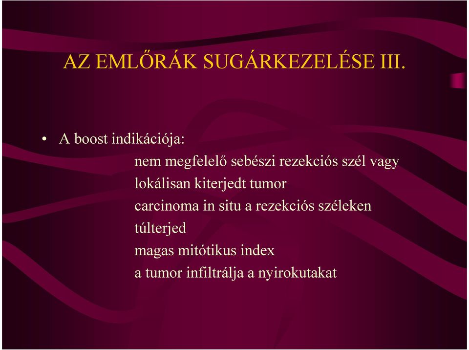 szél vagy lokálisan kiterjedt tumor carcinoma in situ a