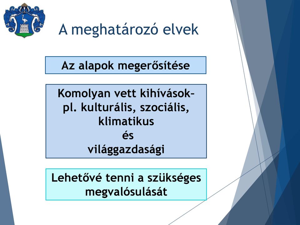kulturális, szociális, klimatikus és