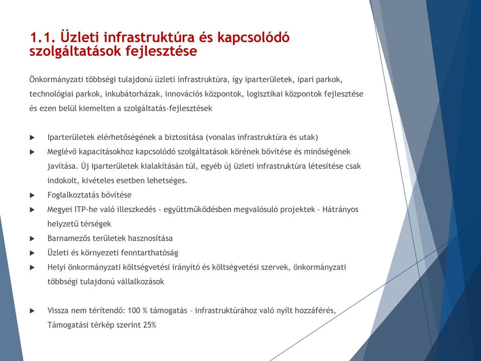 kapacitásokhoz kapcsolódó szolgáltatások körének bővítése és minőségének javítása.