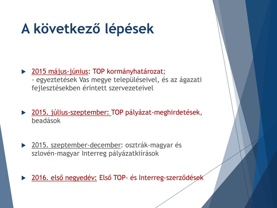 július-szeptember: TOP pályázat-meghirdetések, beadások 2015.