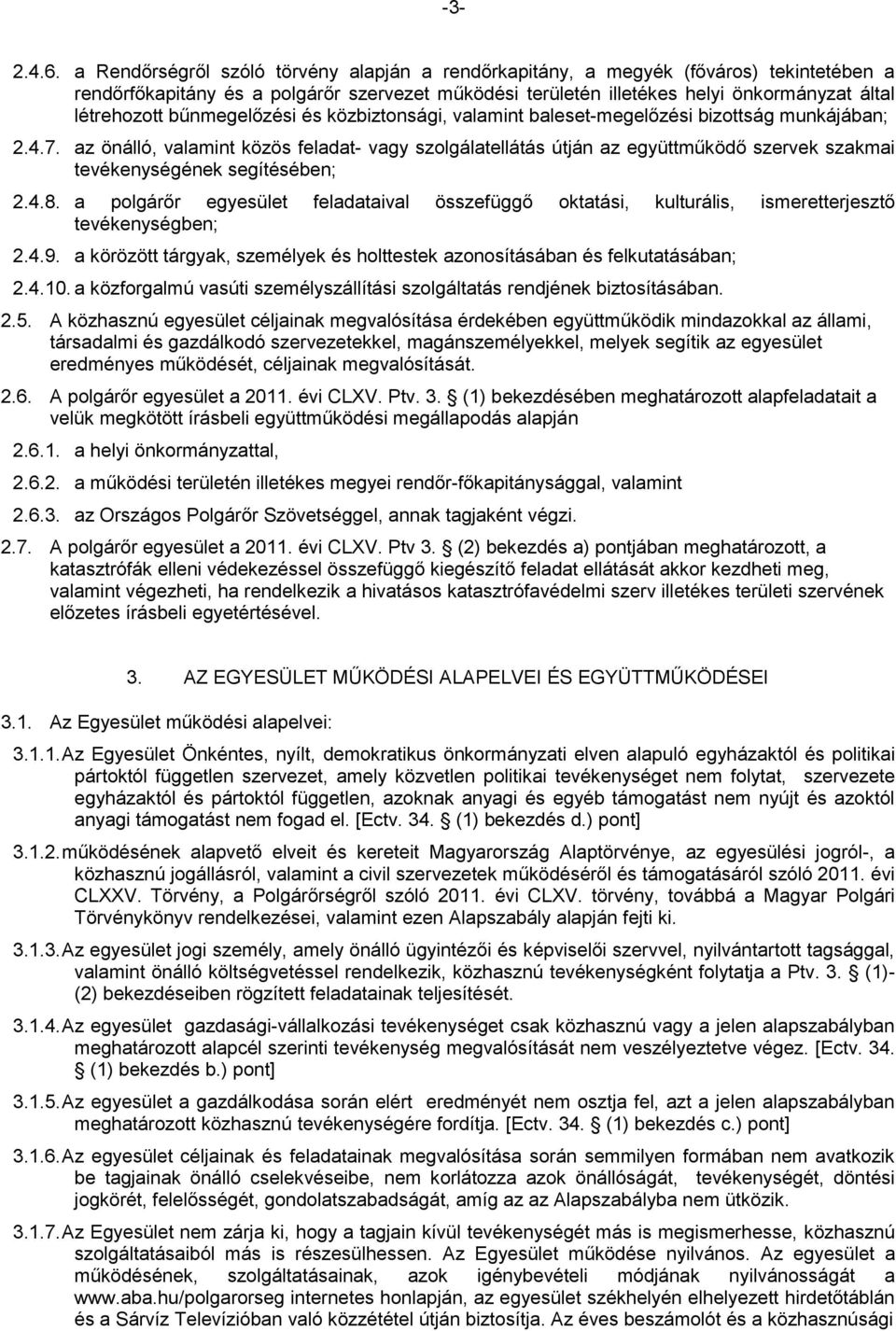 bűnmegelőzési és közbiztonsági, valamint baleset-megelőzési bizottság munkájában; 2.4.7.